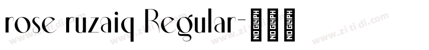 rose ruzaiq Regular字体转换